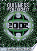 Guinness World Records 2002. Il Guinness dei primati