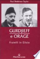 Gurdjieff e Orage. Fratelli in Elisio