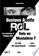 Gustavo Adolfo Rol - Solo un Mentalista?