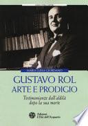 Gustavo Rol: arte e prodigio. Testimonianze dal'aldilà dopo la sua morte