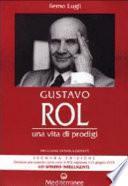 Gustavo Rol. Una vita di prodigi. Con audiocassetta
