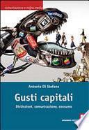 Gusti capitali. Distinzioni, comunicazione, consumo