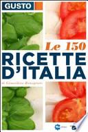 Gusto. Le 150 ricette d'Italia