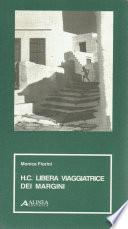 H.C., libera viaggiatrice dei margini