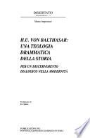 H.U. von Balthasar, una teologia drammatica della storia