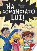 Ha cominciato lui! Un libro-gioco per imparare a litigare come si deve