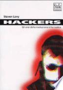 Hackers. Gli eroi della rivoluzione informatica