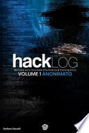 Hacklog Volume 1 Anonimato: Manuale Sulla Sicurezza Informatica E Hacking Etico
