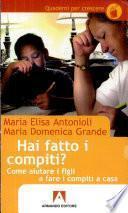 Hai fatto i compiti? Come aiutare i figli a fare i compiti a casa
