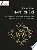 Haiti Chéri. Un'avventura professionale nei Caraibi. La ricerca sociale per lo sviluppo