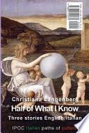 Half of What I Know/Meta Di Quello Che So