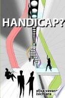 Handicap?