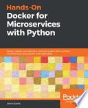 Hands-On Docker for Microservices with Python