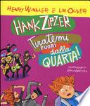 Hank Zipzer. Tiratemi fuori dalla quarta!