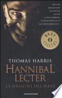Hannibal Lecter. Le origini del male