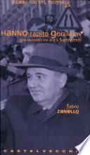 Hanno rapito Gorbaciov