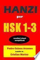 Hanzi Per HSK 1-3: Caratteri cinesi semplificati