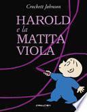 Harold e la matita viola. Ediz. a colori