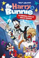 Harry & Bunnie. Ediz. a colori