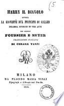 Harry il diavolo ovvero La gioventu del principe di Galles dramma storico in tre atti dei signori Fournier e Meyer