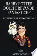 Harry Potter Dolci e Bevande Fantastiche