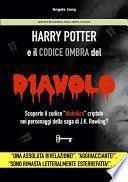 Harry Potter il Codice Ombra del Diavolo - Scoperto il codice “diabolico” criptato nei personaggi della saga di J.K. Rowling?