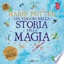 Harry Potter. Un viaggio nella storia della magia