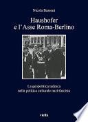 Haushofer e l’Asse Roma-Berlino