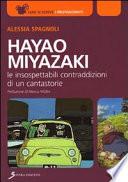 Hayao Miyazaki. Le insospettabili contraddizioni di un cantastorie