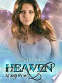Heaven Stand by Me