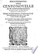 Hecatommitihi, ouero Cento novelle di m. Giovanbattista Giraldi Cinthio ...