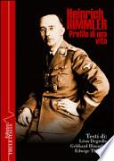 Heinrich Himmler. Profilo di una vita