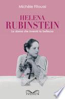 Helena Rubinstein. La donna che inventò la bellezza