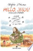 Hello, Jesus!