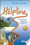 Helpline. Holiday revision, practice and remedial work. Con espansione online. Con CD Audio. Per le Scuole superiori