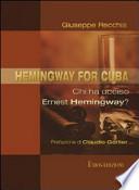 Hemingway for Cuba. Chi ha ucciso Ernest Hemingway?