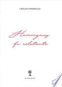 Hemingway fu eclatante