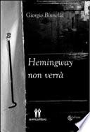 Hemingway non verrà