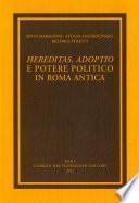 Hereditas, adoptio e potere politico in Roma antica