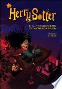 Herry Sotter e il prigioniero di Vazkadabagn