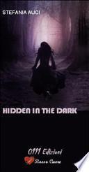Hidden in the dark