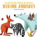 Hiding animals. Le mie prime parole in inglese. Ediz. a colori