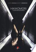 Hikikomori. Il nuovo male del secolo