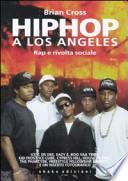 Hip hop a Los Angeles. Rap e rivolta sociale