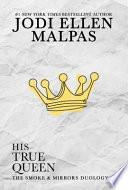 His True Queen