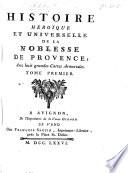Histoire héroïque et universelle de la noblesse de Provence. Avec huit grandes cartes armoriales. [With supplements.] tom. 1, 2, 4