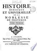 Histoire héroïque et universelle de la noblesse de Provence. Tome premier [-second]