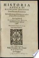 Historia antica di Ricordano Malespini gentil'huomo fiorentino dall'edificazione de Fiorenza per insino all'anno MCCLXXXI
