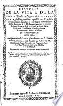 Historia de la vita e de la morte di Giovanna Graia, gia regina eletta e publicata d'Inghilterra, e de le cose accadute in quel regno dopo la morte del re Edoardo VI (etc.)