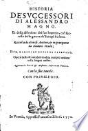 Historia de' successori di Alessandro Magno. Et della disunione del suo imperio, co'l successo delle guere de' satrapi fra loro. Raccolta da diuersi auttori, & in gran parte da Diodoro Siculo; per M. Mambrino Roseo da Fabriano. ... Aggiuntaui la vita di Alessandro Magno, descritta da Plutarco. Con la sua tauola